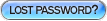 If you have forgotten your password, click here.